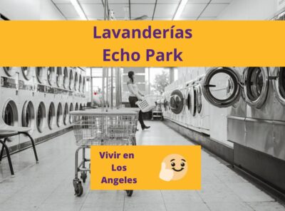 Las Mejores Lavanderías en Echo Park Los Angeles