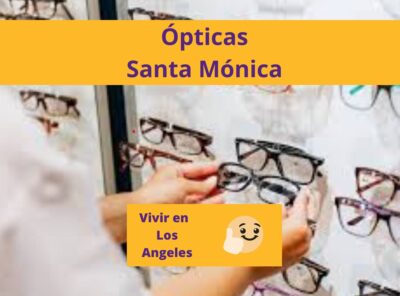 Las Mejores Ópticas en Santa Mónica Los Ángeles