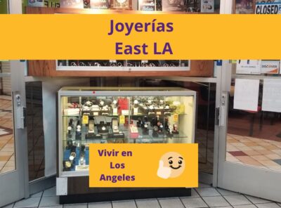 Las Mejores Joyerías East LA Los Ángeles