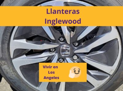 Las Mejores Llanteras en Inglewood Los Ángeles