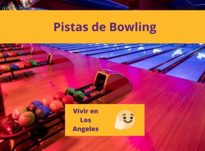 Las Mejores Pistas de Bowling en los Ángeles California Cerca de Mi